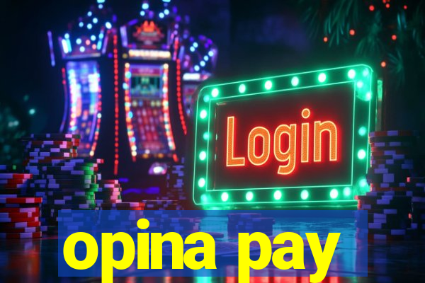 opina pay